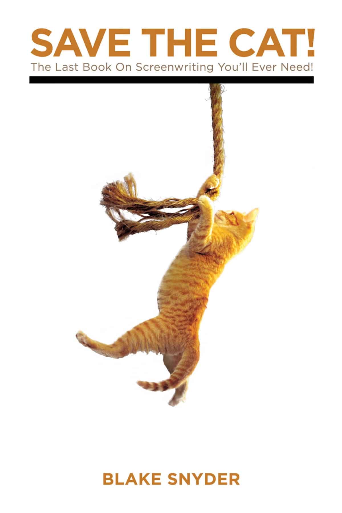 Cover for Save The Cat by Blake Snyder. The Last Book on Screenwriting you'll ever need